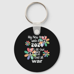 New Years Wish 2024 End War -give Peace A Chance ( Key Ring