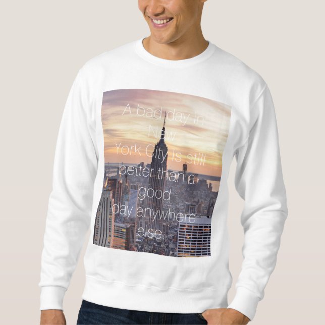 New York City Quote Sweatshirt (Front)