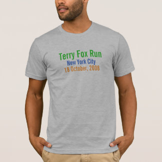 New York City, Terry Fox Run, 18 October, 2008 T-Shirt