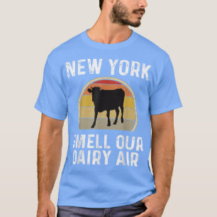 New York Dairy Farmer Smell Our Dairy Air Retro Co T-Shirt