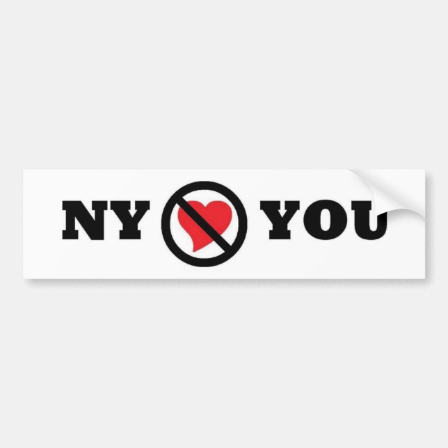 New York Doesn't Love You Bumper Sticker (Front)