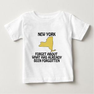 New York - Forget About What Has Already Been Baby T-Shirt