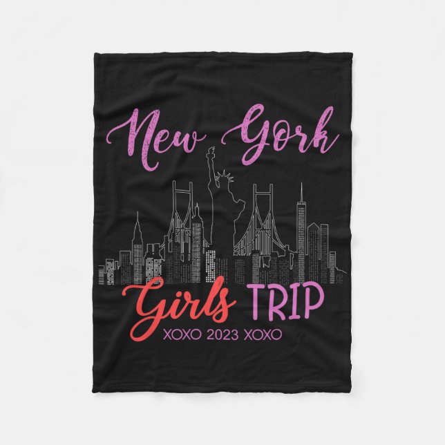 New York Girls Trip 2023 Nyc Vacation 2023 Ladies  Fleece Blanket (Front)