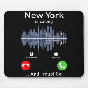 New York Is Calling And I Must Go Funny Traveling Mouse Pad