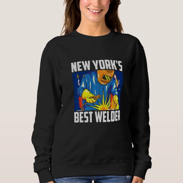 New York's Best Welder Ironworker Ironsmith Weldin Sweatshirt (Front)