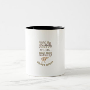 New Zealand Always be yourself Kiwi Bird Gift Idea Two-Tone Coffee Mug