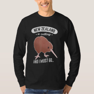 New Zealand Is Calling And I Must Go Kiwi Bird T-Shirt