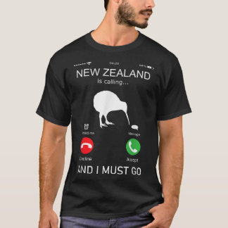 New Zealand is calling and i must go, zealand funn T-Shirt