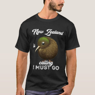 New Zealand Is Calling I Must Go Kiwi Bird Animal T-Shirt