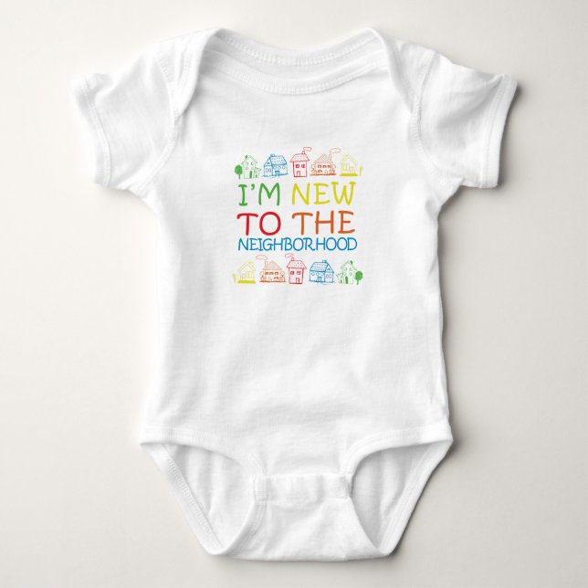 Newborn body suit - I'm New to the Neighbourhood Baby Bodysuit (Front)