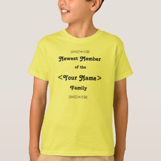 Newest Member of the Family T-Shirt