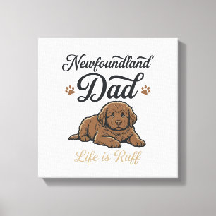 Newfoundland Dad Life Is Ruff Vintage Dog Shirt Canvas Print
