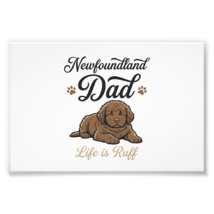 Newfoundland Dad Life Is Ruff Vintage Dog Shirt Photo Print