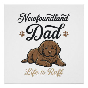 Newfoundland Dad Life Is Ruff Vintage Dog Shirt Poster