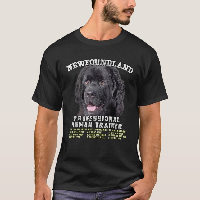 Newfoundland Dog Professional Human Trainer  T-Shirt (Front)