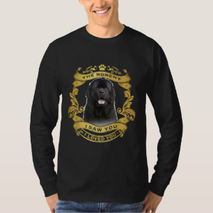 Newfoundland Dog The Moment I Saw You I Love You T-Shirt