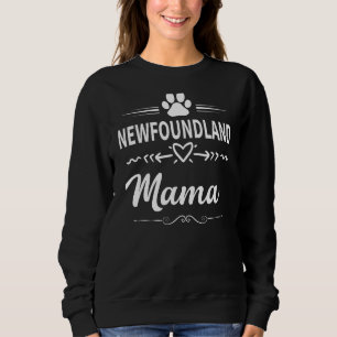 Newfoundland Mama Dog Lover Owner Dog Mum Sweatshirt