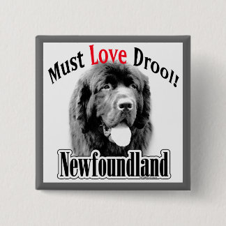 Newfoundland Must Love Drool 15 Cm Square Badge