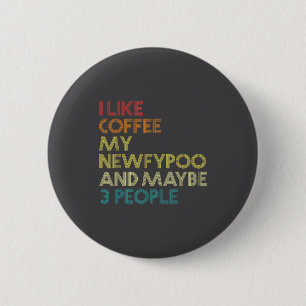 Newfyo Dog Owner Coffee Lover Funny Quote Vintage  6 Cm Round Badge