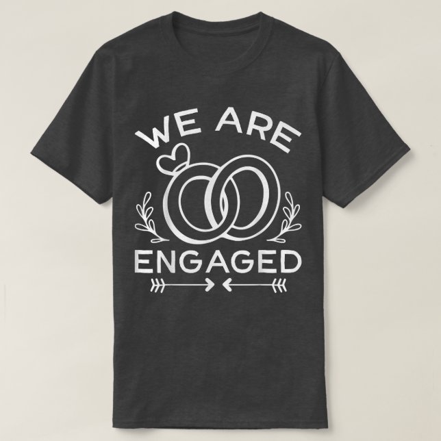Newly Engaged Couple Wedding Announcement Engageme T-Shirt (Design Front)