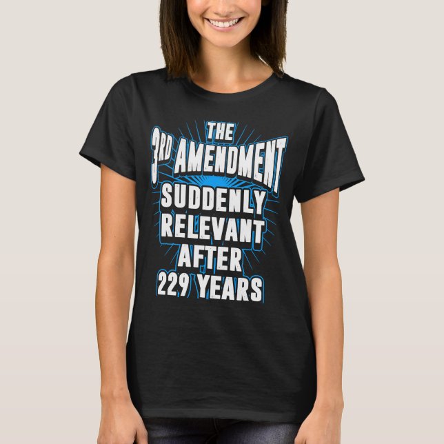 Newly Relevant Third Amendment T-Shirt (Front)