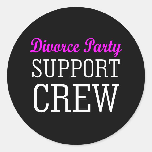 newly single break up support crew divorce party classic round sticker (Front)
