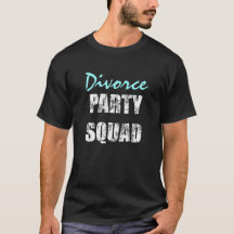 Newly Single Happy divorce party squad
