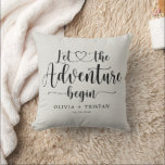 Newlyweds Wedding Keepsake  Cushion<br><div class="desc">Simple script "let the adventure begin" quote with heart,  to customise with your names and wedding date. A modern trendy style for young newlyweds. Script quote and minimalist sans serif names.</div>