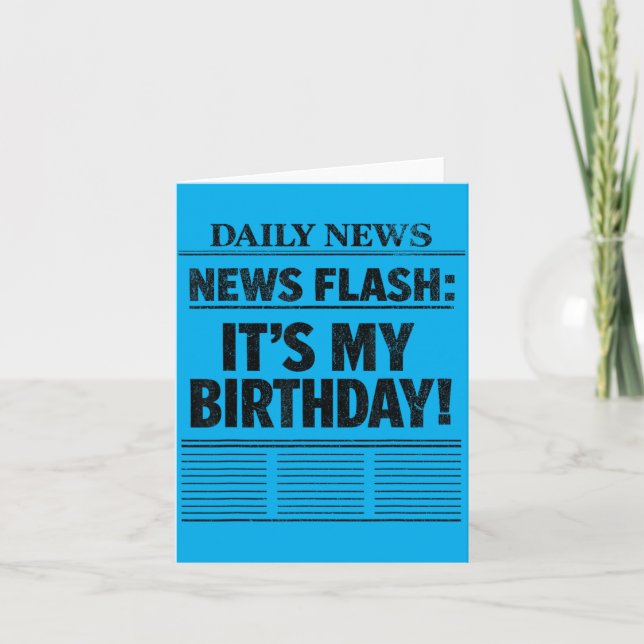 News Flash Its My Birthday Card (Front)