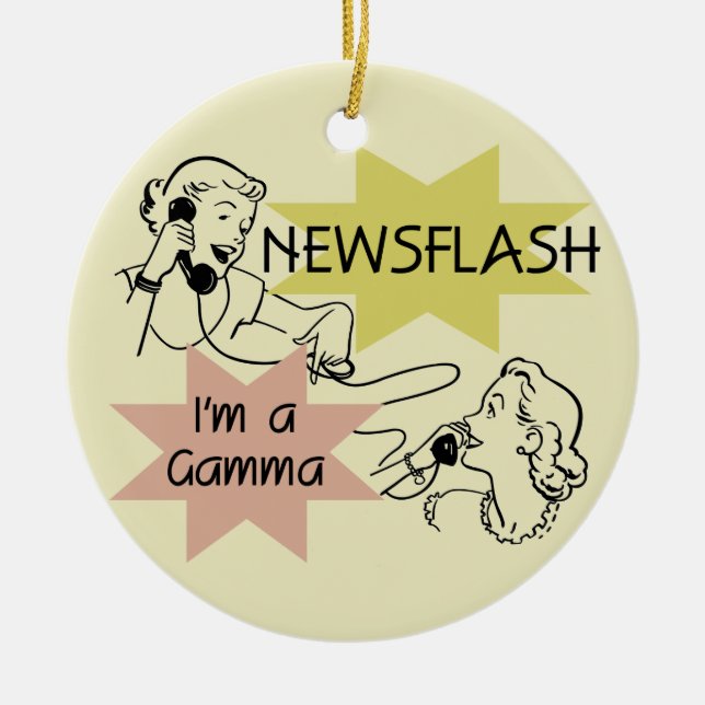 Newsflash I'm a Gamma Tshirts and Gifts Ceramic Tree Decoration (Front)