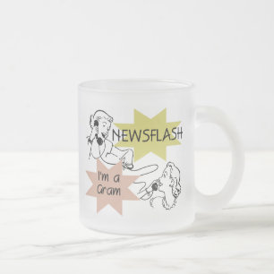 Newsflash I'm a Gram T-shirts and Gifts Frosted Glass Coffee Mug