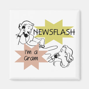 Newsflash I'm a Gram T-shirts and Gifts Magnet