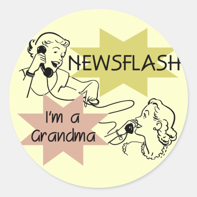 Newsflash I'm a Grandma T-shirts and Gifts Classic Round Sticker (Front)