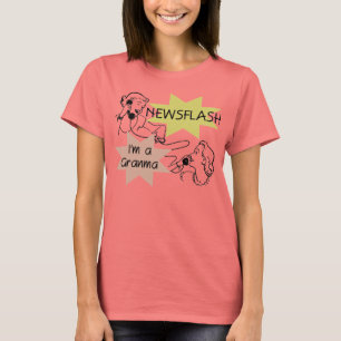 Newsflash I'm a Granma Tshirts and Gifts