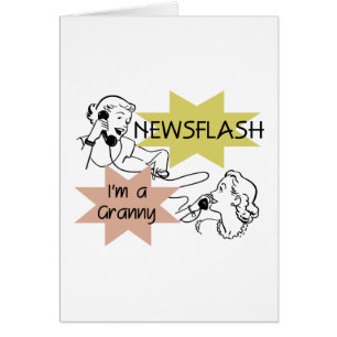 Newsflash I'm a Granny T-shirts and Gifts