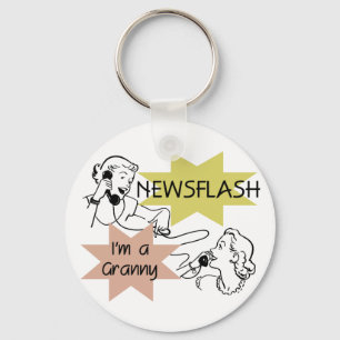 Newsflash I'm a Granny T-shirts and Gifts Key Ring