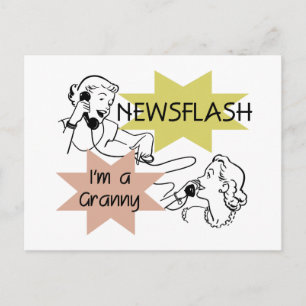 Newsflash I'm a Granny T-shirts and Gifts Postcard