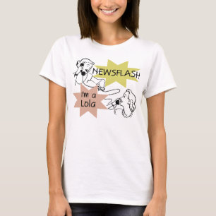Newsflash I'm A Lola T-shirts and Gifts