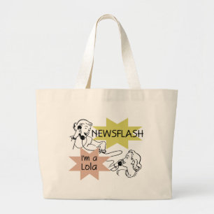 Newsflash I'm A Lola T-shirts and Gifts Large Tote Bag