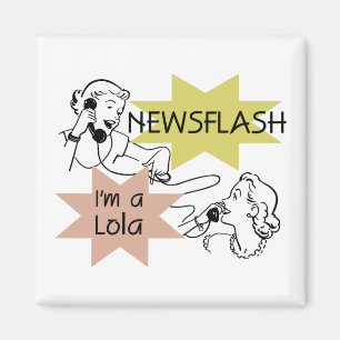 Newsflash I'm A Lola T-shirts and Gifts Magnet