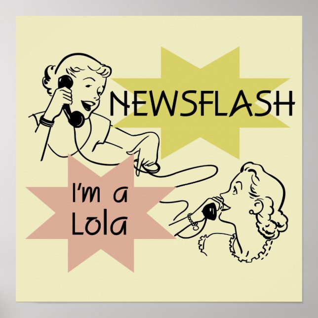 Newsflash I'm A Lola T-shirts and Gifts Poster (Front)