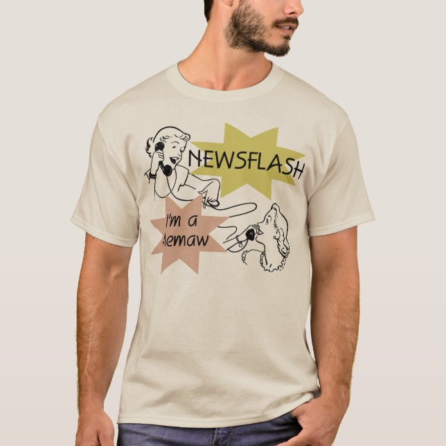 Newsflash I'm a Memaw T-shirts and Gifts (Front)