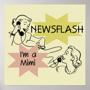 Newsflash I'm a Mimi Tshirts and Gifts Poster