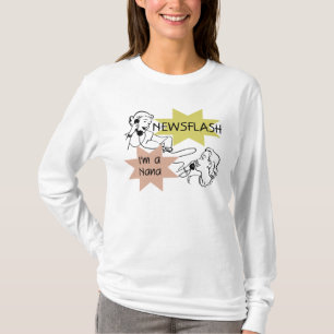 Newsflash I'm a Nana T-shirts and Gifts