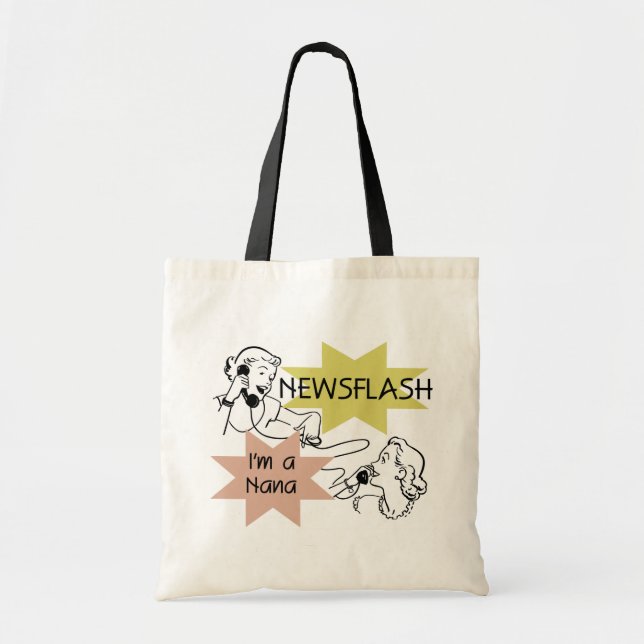 Newsflash I'm a Nana T-shirts and Gifts Tote Bag (Front)