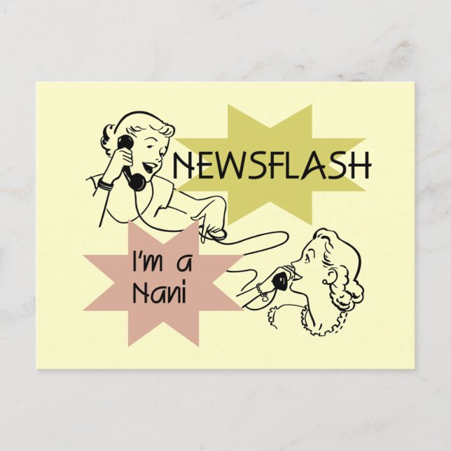 Newsflash I'm a Nani t-shirts and Gifts Postcard (Front)