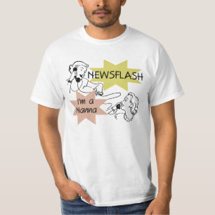 Newsflash I'm a Nanna T-shirts and Gifts