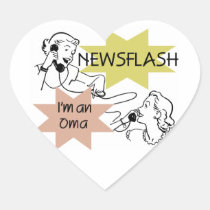 Newsflash I'm an Oma T-shirts and Gifts Heart Sticker