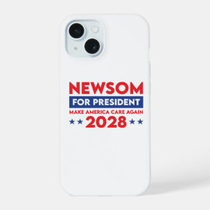 Newsom For President Make America Care Again 2028 iPhone 15 Case
