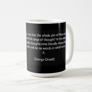 NEWSPEAK AND THE THOUGHT POLICE (ORWELL) COFFEE MUG